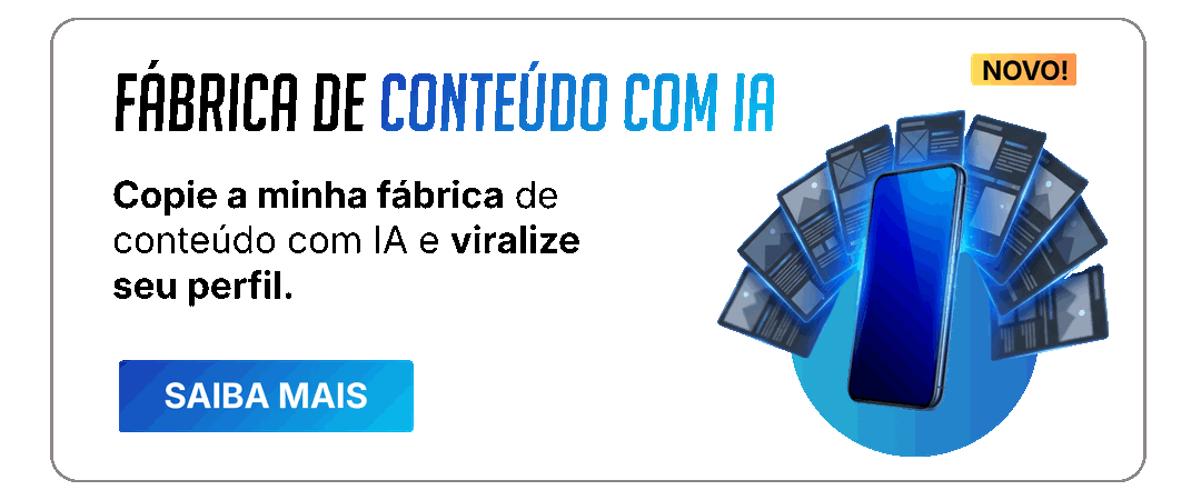 Novo: Fábrica de Conteúdo com IA. Copie a minha fábrica de conteúdo com IA e viralize seu perfil. Saiba mais.